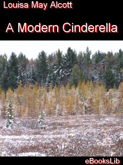 Title details for A Modern Cinderella by Louisa May Alcott - Wait list